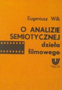O analizie semiotycznej dzieła filmowego - Książki o kulturze i sztuce - miniaturka - grafika 1