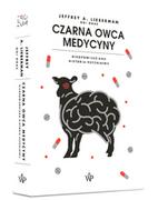 Felietony i reportaże - Czarna owca medycyny Nieopowiedziana historia psychiatrii Lieberman Jeffrey A - miniaturka - grafika 1