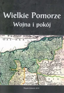 Wielkie Pomorze. Wojna i pokój - Historia Polski Wielkie Pomorze. Wojna i pokój - Historia Polski - miniaturka - grafika 1