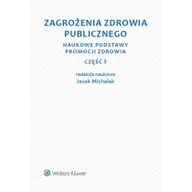 Prawo - Wolters Kluwer Zagrożenia zdrowia publicznego. Część 3. Naukowe podstawy promocji zdrowia Wolters Kluwer Polska SA - miniaturka - grafika 1