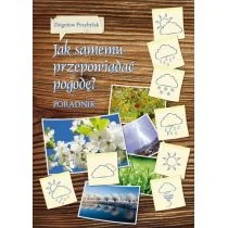 Zbigniew Przybylak Jak samemu przepowiadać pogodę - Poradniki hobbystyczne - miniaturka - grafika 2