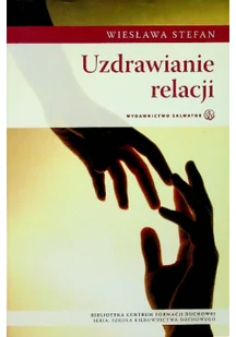 Salwator Uzdrawianie relacji - Stefan Wiesława - Religia i religioznawstwo - miniaturka - grafika 2