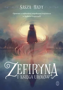 Zefiryna i księga uroków - Literatura popularno naukowa dla młodzieży - miniaturka - grafika 1