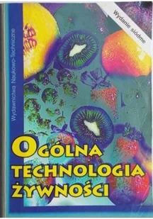 Ogólna technologia żywności - Podręczniki dla szkół wyższych - miniaturka - grafika 1