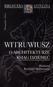 Książki o kulturze i sztuce - O Architekturze Ksiąg Dziesięć - miniaturka - grafika 1