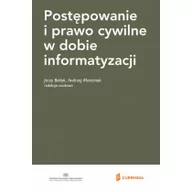 Prawo - Postępowanie i prawo cywilne w dobie informatyzacji - Jerzy Bieluk, Andrzej Marciniak - miniaturka - grafika 1