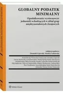 Prawo - Globalny podatek minimalny. Opodatkowanie wyrównawcze jednostek wchodzących w skład grup międzynarodowych i krajowych - Opracowanie zbiorowe - miniaturka - grafika 1