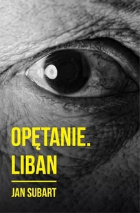 Opętanie Liban - Jan Subart - Historia świata - miniaturka - grafika 1