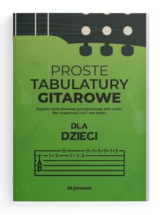 Proste tabulatury gitarowe dla dzieci - Książki o muzyce - miniaturka - grafika 1