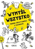 Kolorowanki, wyklejanki - Wymyśl wszystko. Trening kreatywności z zadaniami - Dorota Wieczorek - miniaturka - grafika 1