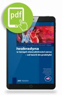 Książki medyczne - Iwabradyna w terapii niewydolno$1704ci serca - od teorii do praktyki - miniaturka - grafika 1