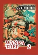 Historia świata - Wańka Trep 2 Dziennik żołnierza w.3 - Aleksander Iljicz Szumilin - miniaturka - grafika 1