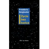 Proza - Życie bez końca Frederic Beigbeder - miniaturka - grafika 1