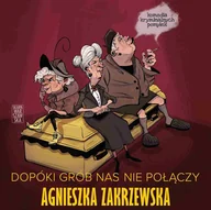 Audiobooki - kryminał, sensacja, thriller - Dopóki grób nas nie połączy - miniaturka - grafika 1