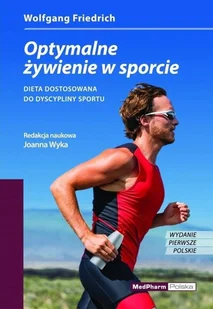 MedPharm Wydawnictwo OPTYMALNE ŻYWIENIE W SPORCIE. DIETA DOSTOSOWANA DO DYSCYPLINY SPORTU. - Książki medyczne - miniaturka - grafika 2