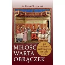 Instytut Globalizacji Miłość warta obrączek ks. Robert Skrzypczak - Powieści - miniaturka - grafika 1