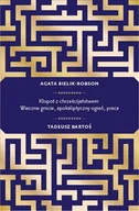 Filozofia i socjologia - Czarna Owca Tadeusz Bartoś, Agata Bielik-Robson Kłopot z chrześcijaństwem - miniaturka - grafika 1