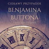 Audiobooki - literatura piękna - Ciekawy przypadek Benjamina Buttona Francis Scott Fitzgerald - miniaturka - grafika 1