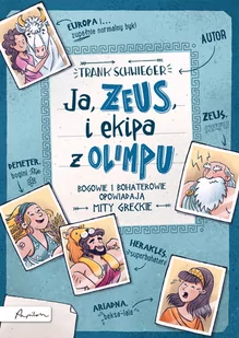 Ja, ZEUS, i ekipa z Olimpu - Literatura popularno naukowa dla młodzieży - miniaturka - grafika 1