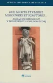 Archeologia - Dux milites et clerici mercatores et scriptores - Rosik Stanisław, Goliński Mateusz - miniaturka - grafika 1