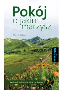 Orion plus Pokój o jakim marzysz Ellen G. White - Religia i religioznawstwo - miniaturka - grafika 2