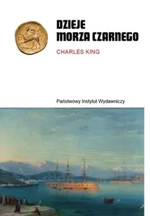 Dzieje Morza Czarnego Charles King - Historia świata - miniaturka - grafika 1