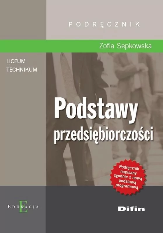 Podstawy przedsiębiorczości. Klasa 1-3. Materiały pomocnicze - szkoła ponadgimnazjalna - Zofia Sepkowska