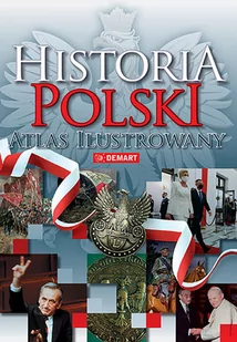 Demart Historia Polski. Atlas ilustrowany - Książki edukacyjne - miniaturka - grafika 1