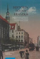 Felietony i reportaże - Wydawnictwo Naukowe UMK Historia to (nie) fraszka - miniaturka - grafika 1