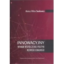 Sienkiewicz Mariusz Wiktor Innowacyjny wymiar współczesnej polityki rozwoju lokalnego - Ekonomia - miniaturka - grafika 1