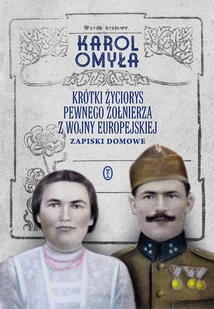 Krótki życiorys pewnego żołnierza z wojny europejskiej - E-booki - biografie - miniaturka - grafika 1