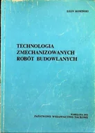 Książki o kulturze i sztuce - Technologia zmechanizowanych robót budowlanych - miniaturka - grafika 1