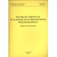 Religia i religioznawstwo - Przyjęcie Chrystusa w uchodźcach i przymusowo przesiedlonych. Wytyczne duszpasterskie - Opracowanie zbiorowe - miniaturka - grafika 1
