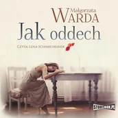 Audiobooki - literatura piękna - Jak oddech Małgorzata Warda MP3) - miniaturka - grafika 1
