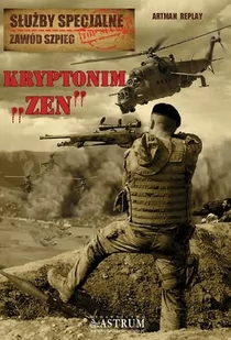 Astrum Kryptonim Zen - Replay Artem - Powieści sensacyjne - miniaturka - grafika 1