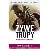 Horror, fantastyka grozy - Żywe trupy. Prawdziwa historia zombie - miniaturka - grafika 1