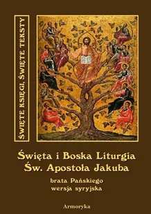 Święta i Boska Liturgia Świętego Apostoła Jakuba, brata Pańskiego i pierwszego biskupa Jerozolimy. Wersja syryjska - E-booki - religia - miniaturka - grafika 1