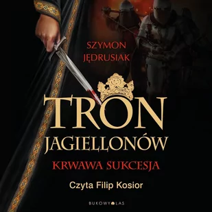 Tron Jagiellonów - Audiobooki - literatura piękna - miniaturka - grafika 1