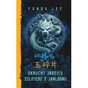 Fantasy - Okruchy Jadeitu, Szlifierz z Janloonu. Saga o Zielonych Kościach. Prequel - miniaturka - grafika 1