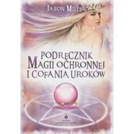 Ezoteryka - Podręcznik magii ochronnej i cofania uroków - Jason Miller - miniaturka - grafika 1