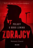 Historia Polski - Mateusz Staroń Zdrajcy Polacy u boku Lenina - miniaturka - grafika 1