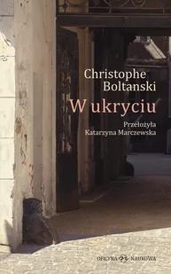 W UKRYCIU CHRISTOPHE BOLTANSKI - Powieści - miniaturka - grafika 1