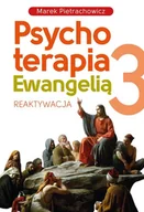 Religia i religioznawstwo - Psychoterapia Ewangelią 3. Reaktywacja - miniaturka - grafika 1