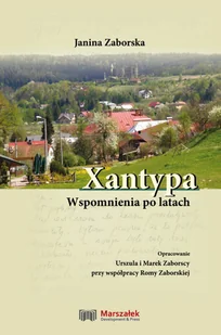Wydawnictwo Adam Marszałek Xantypa. Wspomnienia po latach Zaborska Janina - Biografie i autobiografie - miniaturka - grafika 2