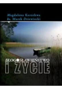 Błogosławieństwo i życie - Religia i religioznawstwo - miniaturka - grafika 1