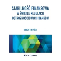 Stabilność finansowa w świetle regulacji ostrożnościowych banków Marcin Flotyński - Ekonomia - miniaturka - grafika 1