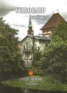Albumy krajoznawcze - Starogard Gdański. Nasze miasto. Fotografia - miniaturka - grafika 1