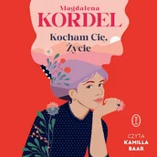 Audiobooki - literatura popularnonaukowa - Kocham Cię, Życie Magdalena Kordel - miniaturka - grafika 1