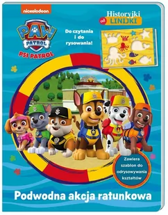 Psi Patrol. Podwodna akcja ratunkowa - Literatura popularno naukowa dla młodzieży Psi Patrol. Podwodna akcja ratunkowa - Literatura popularno naukowa dla młodzieży - miniaturka - grafika 1