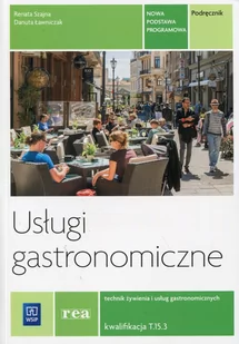 WSIP Usługi gastronomiczne Podręcznik Technik żywienia i usług gastronomicznych Kwalifikacja T.15.3. Technikum - Kuchnie świata - miniaturka - grafika 1